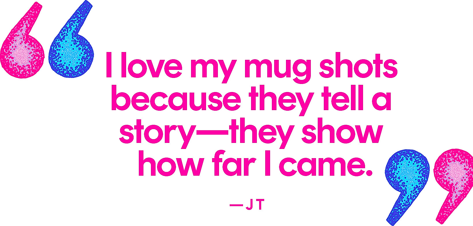 quote about personal growth related to mug shots